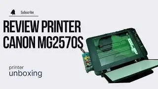 review printer canon mg2570s (unboxing)