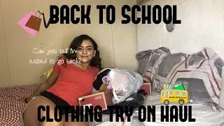 BACK TO SCHOOL 2018-19 CLOTHING HAUL (try on)