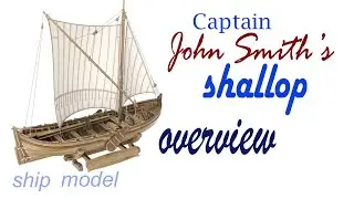 NEW RELEASE! Overview Captain John Smith’s Shallop by 