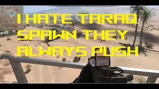 I hate starting at Taraq in DMZ!