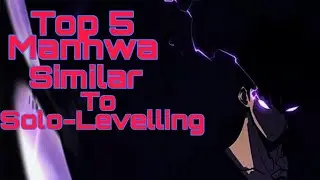 Top 5 Manhwa Similar to Solo Levelling