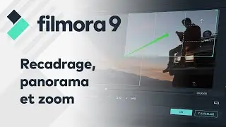 Tuto débutant Filmora9 - Recadrage, panorama et zoom