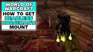 WORLD OF WARCRAFT How To Get HEADLESS HORSEMAN'S MOUNT