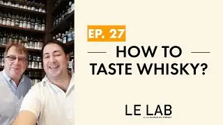 How to Taste Whisky? (ep. 27)
