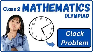 Class 2 Maths Olympiad | SOF IMO class 2 Olympiad practice problem | SOF IMO 2024-25 Exam problem