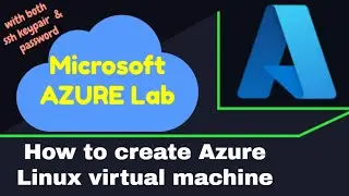 How to create Azure linux virtual machine with SSH keyair and password