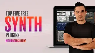 Top 5 Free Synth Plugins with Protoculture