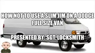 Using a Slim Jim on a Dodge Van gone wrong  Sgt. Locksmith shows what they did wrong & explains why.