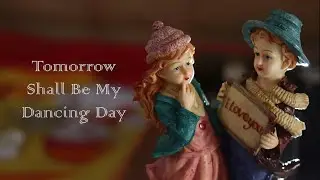Tomorrow Shall Be My Dancing Day (John Gardner) by CHOIRANTINE
