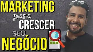 Como Crescer seu Negócio com Marketing
