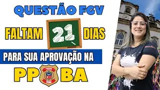 QUESTÃO FGV PPBA | Faltam 21 dias para sua APROVAÇÃO