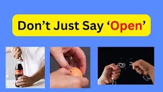 Don’t just say OPEN | phrase verbs for open | Beginner English