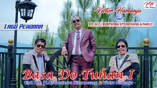 BASA DO TUHAN I   Victor Harianja Feat Dr  HC Bunthora Situmorang & Family Official Music Video