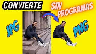 ✅CONVERTIR IMÁGENES DE JPG A PNG | SIN PROGRAMAS 2021