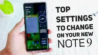 NOTE 9 Top Settings to Change