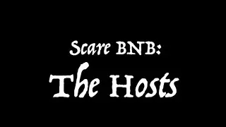 Scare BNB:  The Hosts