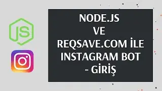Node.js ve reqsave.com platformunu kullanarak INSTAGRAM BOT yapımı -GİRİŞ