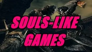 Что такое Souls-Like Games?