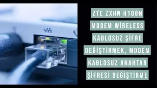 Zte Zxhn H108N Modem Wireless Wireless Password Change, Modem wireless key password change