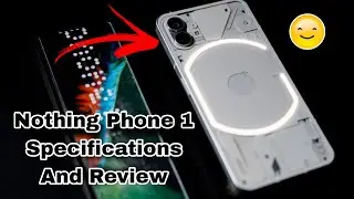 Nothing Phone (1) Full Specifications & Quick Review ⚡⚡ Dream World | Flagship Killer Phone | 😲😲😲
