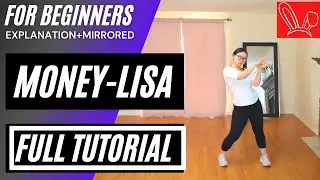 [FULL TUTORIAL] LISA - 'MONEY'  DANCE TUTORIAL PT.1 (EXPLANATION+MIRRORED) | lisalovedance兔丽莎