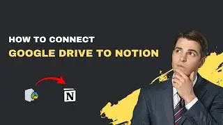 How to Connect Google Drive to Notion – 2026 File Embed & Sync Guide