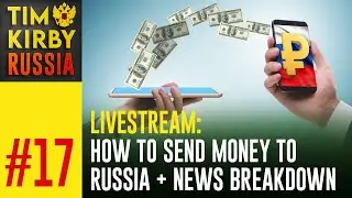 LiveStream#17 How to Send Money to and from Sanctioned Russia + News Breakdown