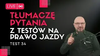 Tłumaczę pytania z testów na prawo jazdy - odc. 34. Teoria na prawo jazdy online.