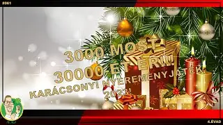 4/061 3000 MOST 30000-ET ÉR! KARÁCSONYI NYEREMÉNYJÁTÉK 2023!