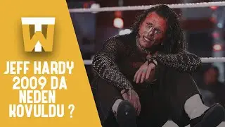 Jeff Hardy 2009'da WWE'den Neden Kovuldu?