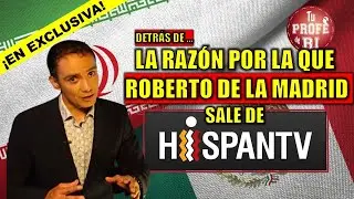 ¡EN EXCLUSIVA! DETRÁS DE... LA RAZÓN POR LA QUE ROBERTO DE LA MADRID SALE DE HISPAN TV