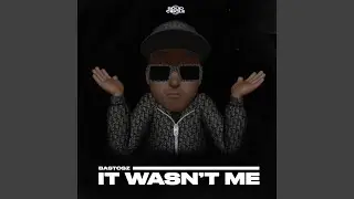 It Wasn't Me
