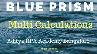 BluePrism Process Studio Multiple Calculations Aditya RPA Academy BTM Layout