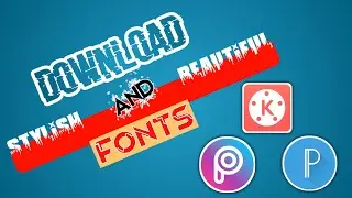 How to download stylish fonts .|| beautiful fonts for picsart Pixellab and Kinmaster.