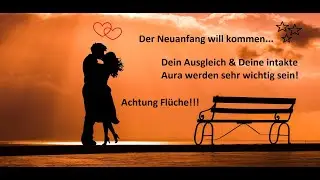*NEUANFANG* Es geht voran! Du darfst mit einem Wunder rechen Seelenpartner Orakel Liebe Sept. 2021