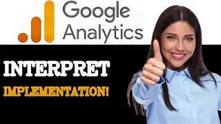 How To Interpret Google Analytics Tag Implementation (2025)