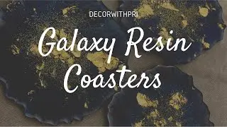 HOW TO | Galaxy Resin Coasters