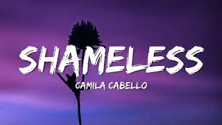 Camila Cabello - Shameless (Lyrics)