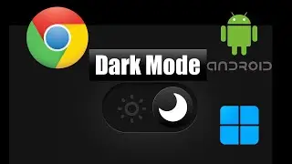 Dark Mode for Chrome: Android & Windows
