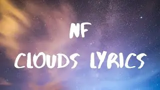 NF-Clouds Lyrics