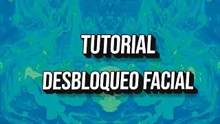 Como hacer que tu celular se desbloquee con tu cara