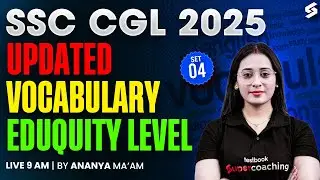 SSC CGL/CHSL 2025 Vocabulary | SSC Vocabulary |  Eduquity Level Updated Vocabulary | By Ananya Maam
