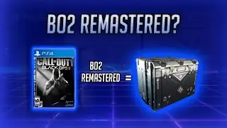 BO2 REMASTERED IS MY WORST NIGHTMARE... (Will BO2 COME TO XBOX ONE!?) Backwards Compatibility News!