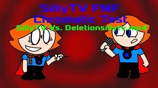 SillyTV FNF Chromatic Test (SillyTV Vs. Deletionsillytv.mp4)