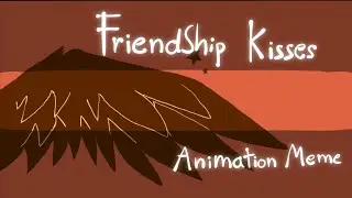 Friendship Kisses meme// FLASH WARNING read pinned comment
