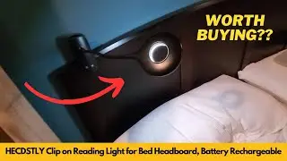 HECDSTLY Clip on Reading Light for Bed Headboard, Battery Rechargeable Large Clamp | Worth Buying?