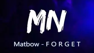Matbow - F O R G E T (Bass Boosted)