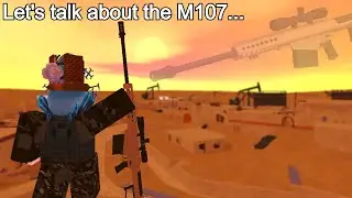Let's talk about the M107 in Phantom Forces...