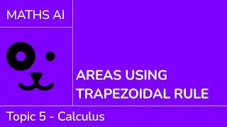 Estimating areas using trapezoidal rule [IB Maths AI SL/HL]