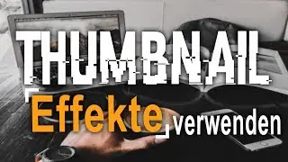 YOUTUBE GAMING THUMBNAIL EFFEKTE | German Tutorial